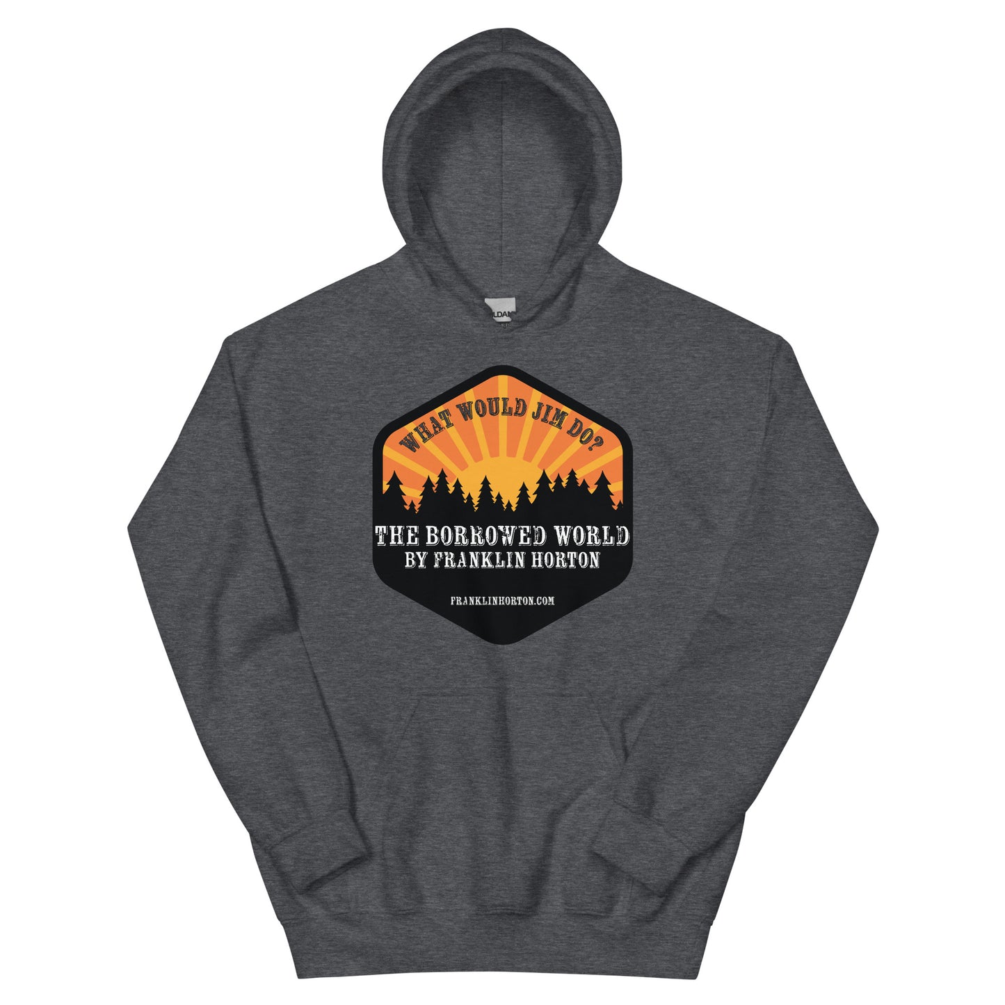 Borrowed World "What Would Jim Do?" Unisex Hoodie