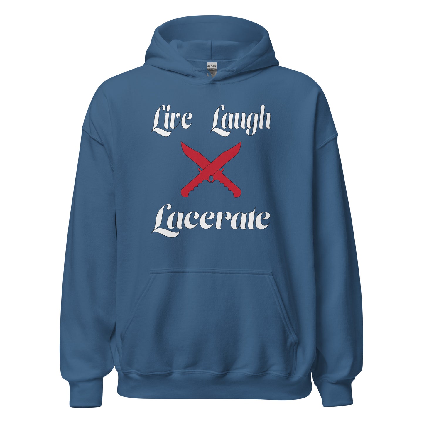 Live, Laugh, Lacerate Unisex Hoodie