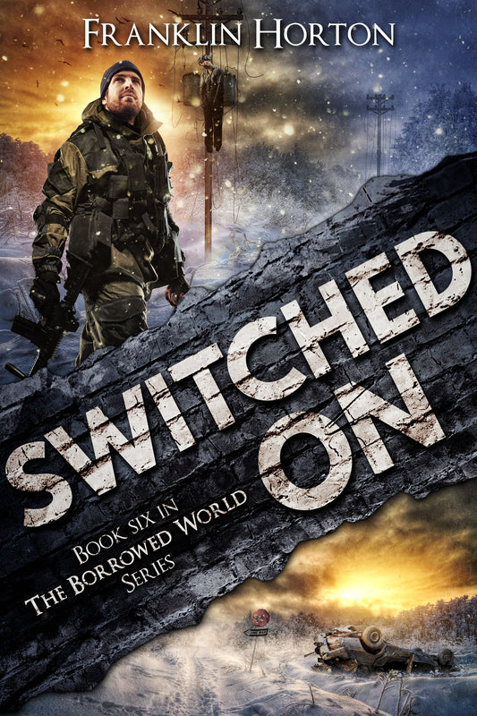 The Borrowed World 6 - Switched On - Signed Softcover Edition