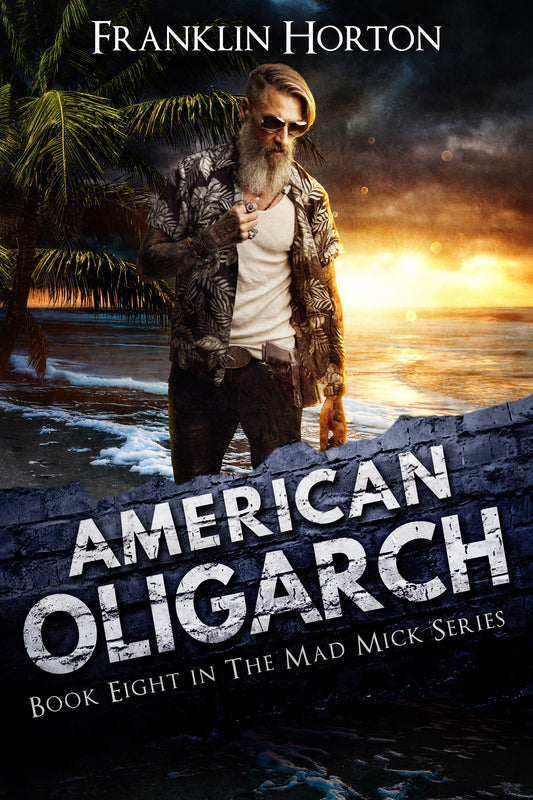 The Mad Mick 8 - American Oligarch - Signed Softcover Edition