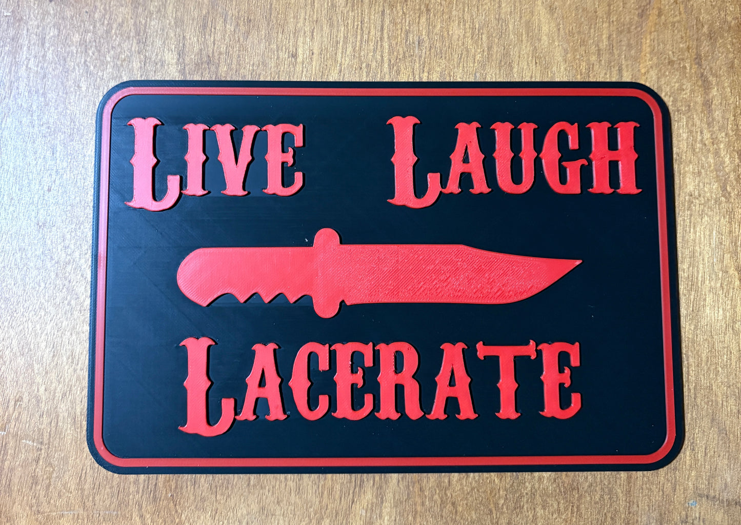 Live, Laugh, Lacerate Sign - Red on Black