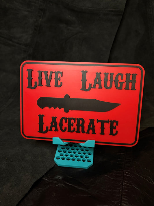 Live, Laugh, Lacerate Sign, Black on Red