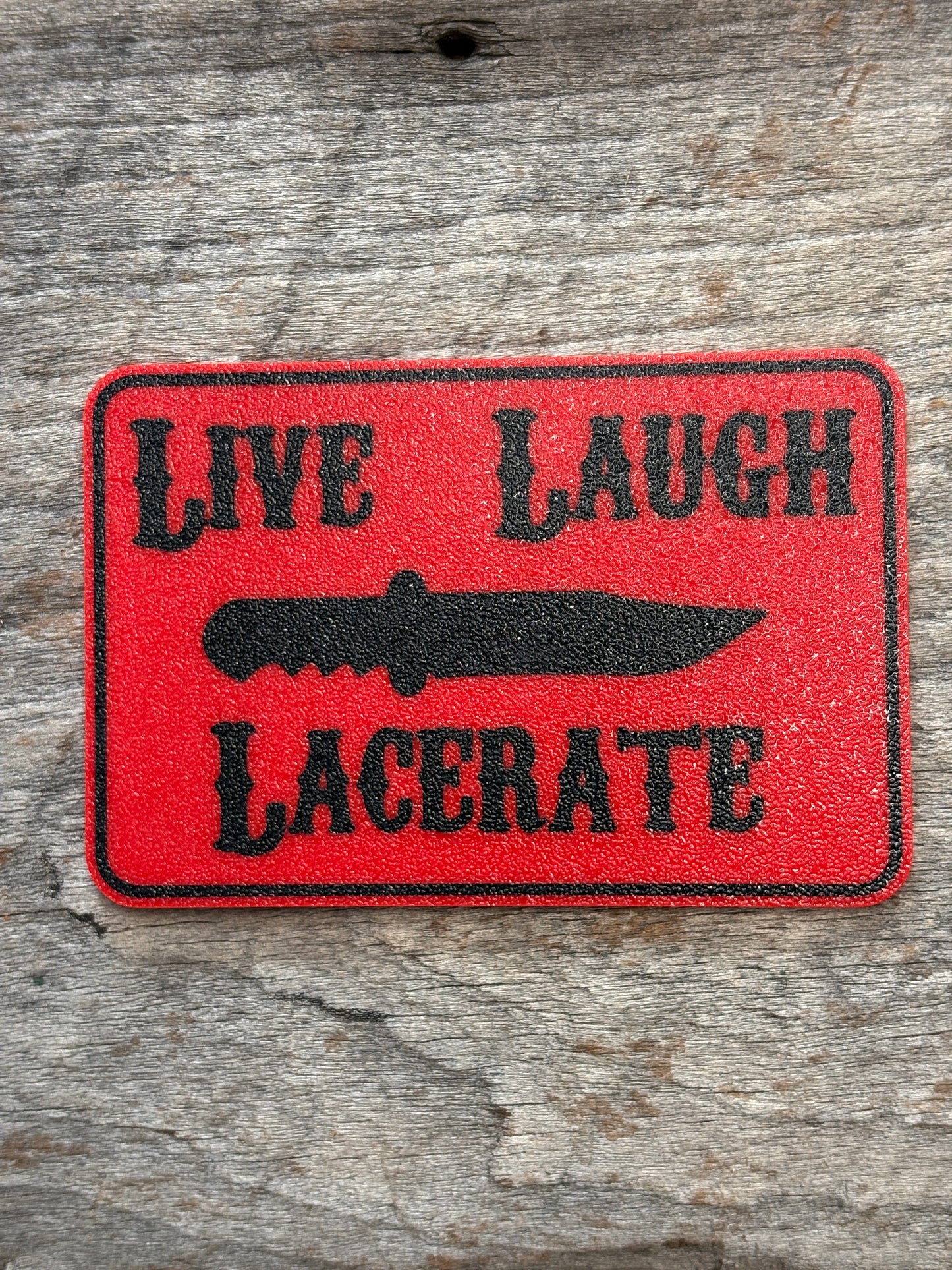 Live Laugh Lacerate Plastic Magnet
