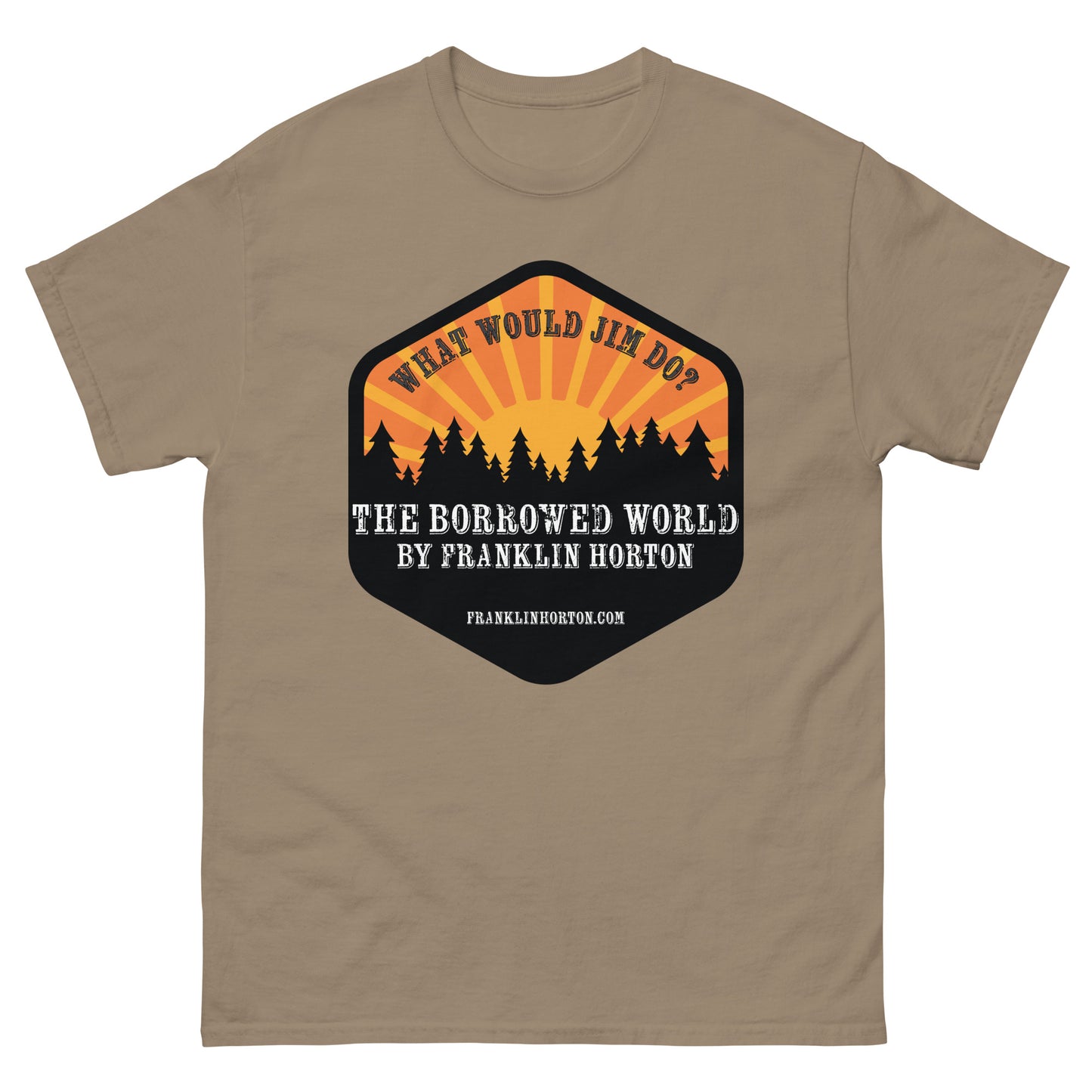 Borrowed World "What Would Jim Do?" Unisex classic tee