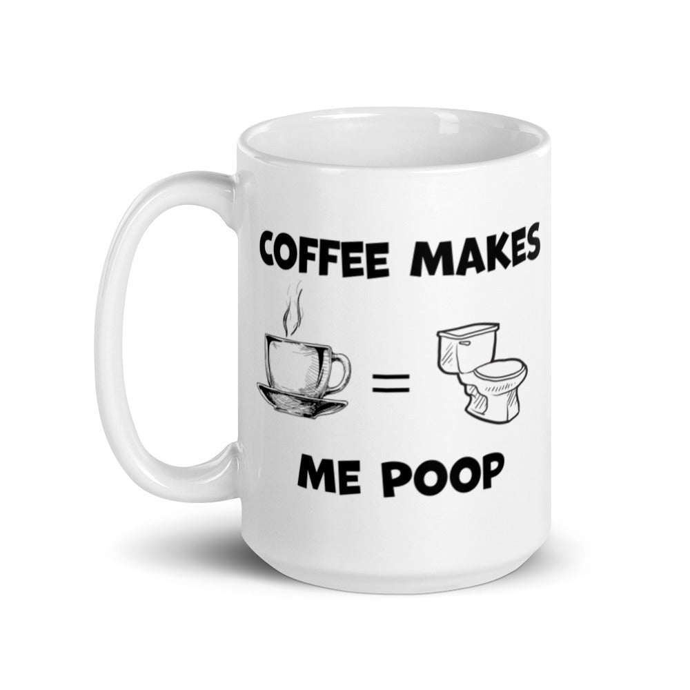 Coffee Makes Me Poop Mug with Lettering